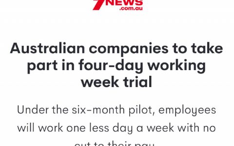 澳洲开始试点4天工作制了，以后可能想卷也没机会卷了。